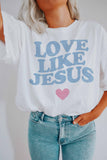 Love Like Jesus Graphic Tee